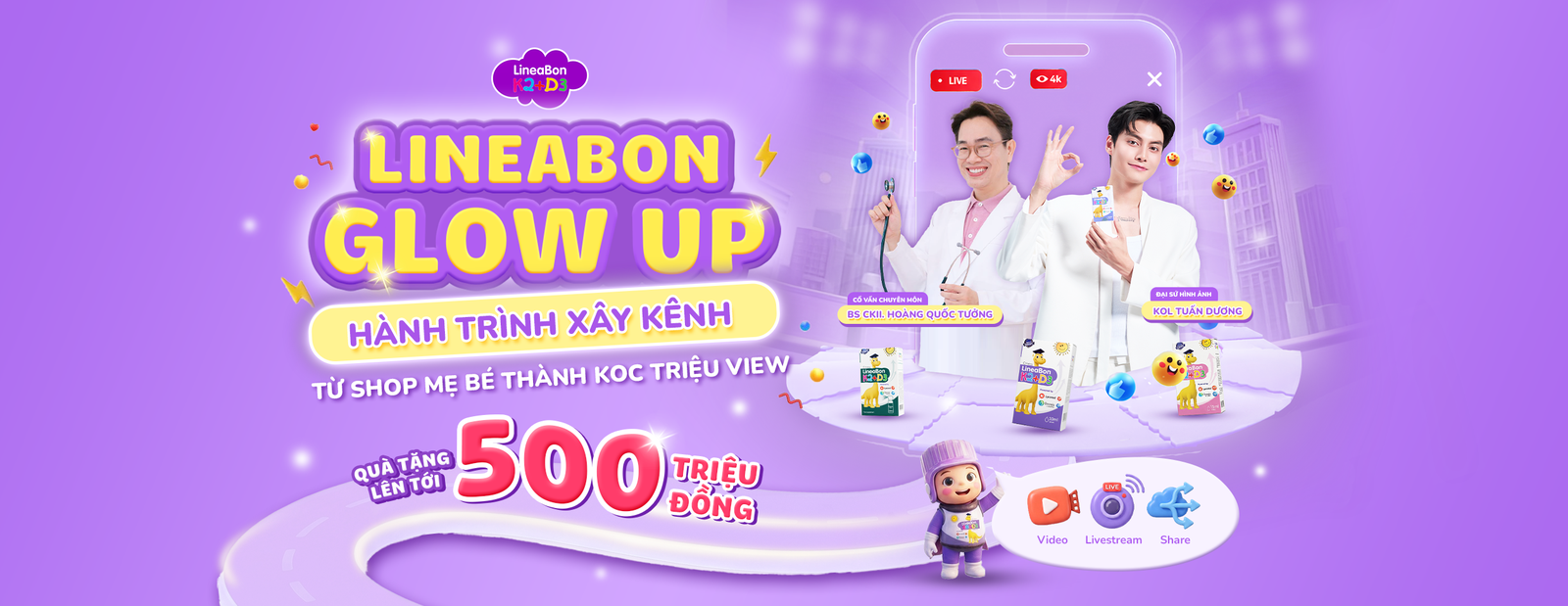 LineaBon Glow Up — Hành trình xây kênh · Quà tặng lên tới 500 triệu đồng