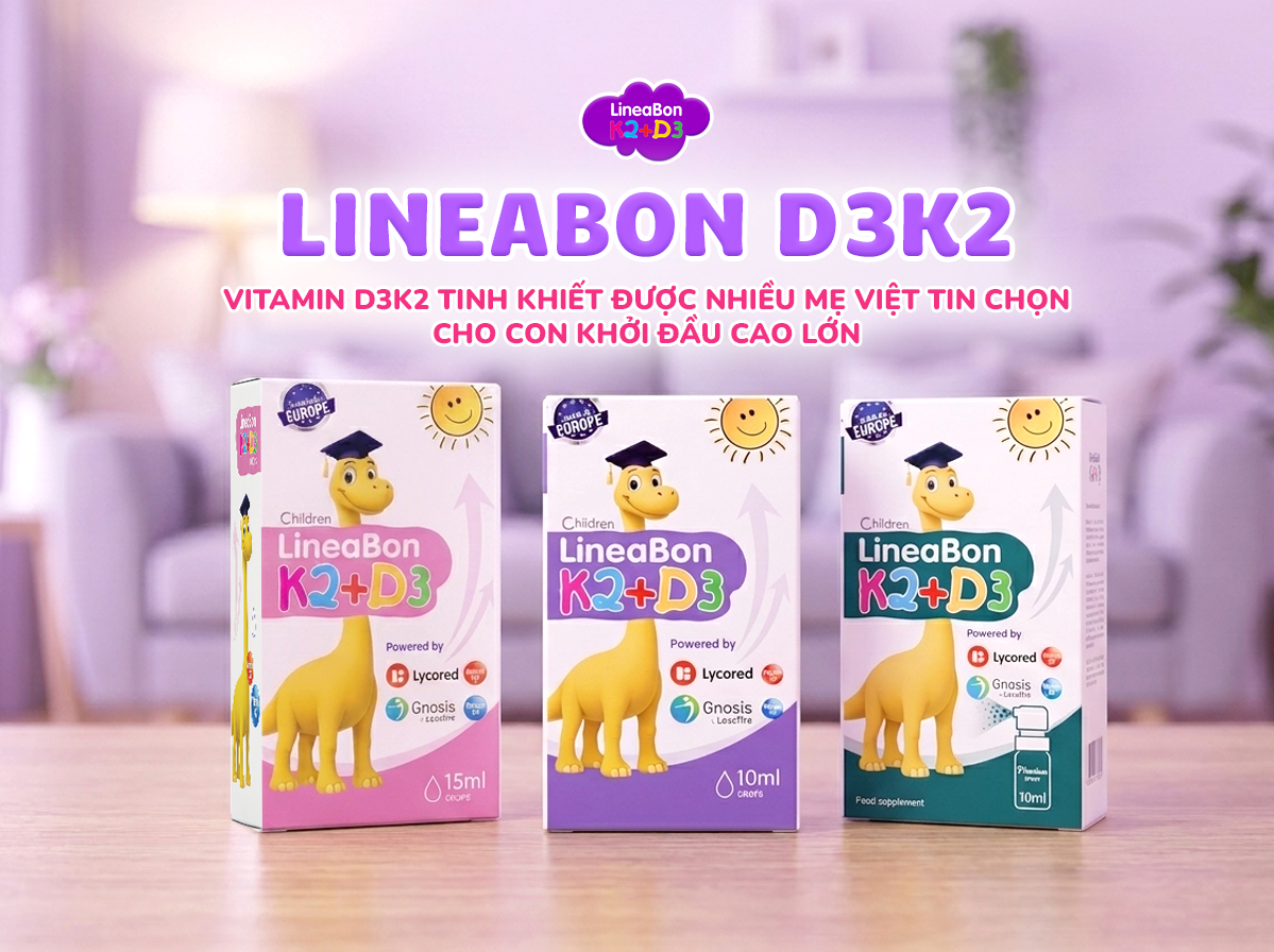 LineaBon D3K2 — Vitamin D3K2 tinh khiết được nhiều mẹ Việt tin chọn cho con khởi đầu cao lớn